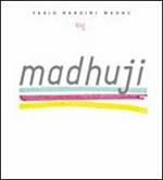 Madhuji. Ediz. inglese