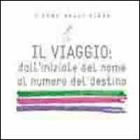 Il viaggio dall'iniziale del nome al numero del destino - L'Uomo delle Fiabe - copertina