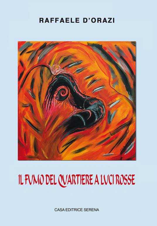 Il fumo del quartiere a luci rosse - Raffaele D'Orazi - copertina