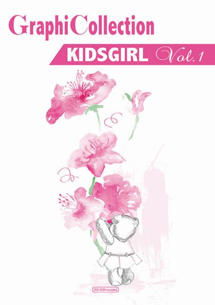 Graphicollection KidsGirl. Con DVD. Vol. 1 - Annalisa Gemmi - copertina