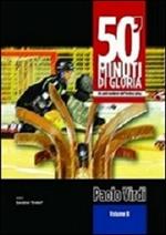 50' minuti di gloria. Gli anni moderni dell'hockey pista. Vol. 2