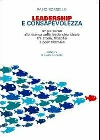 Leadership e consapevolezza - Fabio Rossello - copertina