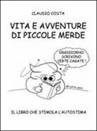 Vita e avventure di piccole merde - Claudio Costa - copertina