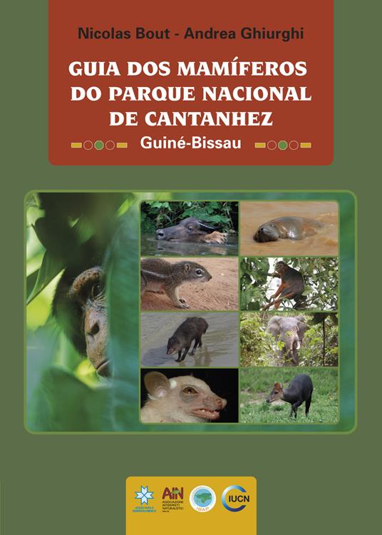 Guia dos mamíferos do Parque Nacional de Cantanhez - Nicolas Bout,Andrea Ghiurghi - copertina