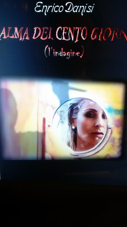 Alma dei 100 giorni (l'indagine) - Enrico Danisi - copertina
