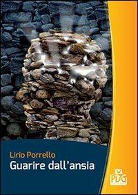 Guarire dall'ansia - Lirio Porrello - copertina