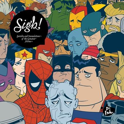 Sigh! Suicides and immolations of greatest heroes - copertina