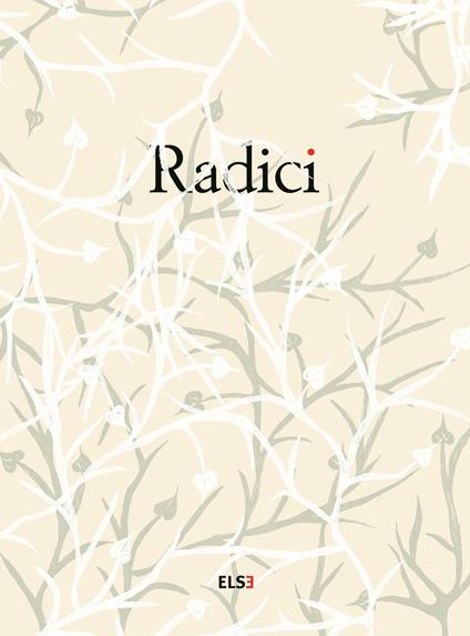 Radici. Ediz. illustrata - copertina