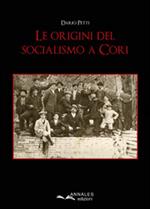 Le origini del socialismo a Cori