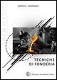 Tecniche di fonderia - Marco Mariano - copertina