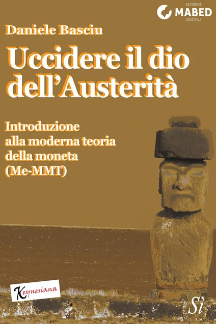 Uccidere il dio dell'austerità - Daniele Basciu - ebook