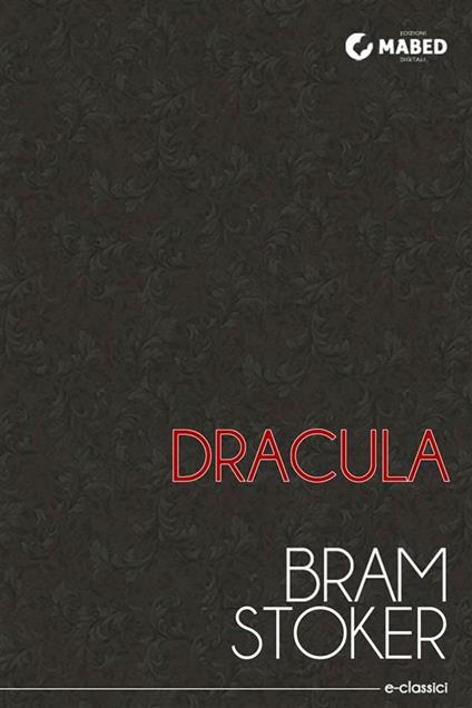 Dracula - Bram Stoker,Selena Sicuri - ebook