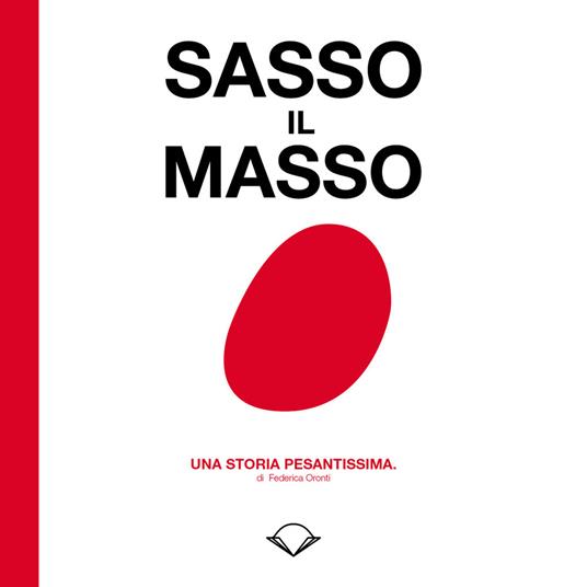 Sasso il masso. Una storia pesantissima - Federica Oronti - copertina