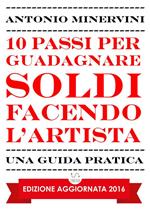 10 passi per guadagnare soldi facendo l'artista