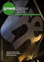 Green planner 2014. Almanacco delle tecnologie e dei progetti verdi