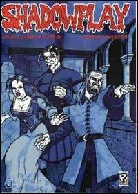 Shadowplay. Vol. 2 - Renato U. Ruffino,Pierpaolo Pasquini - copertina