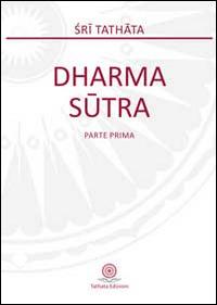 Dharma sutra. Parte prima - Tathata (sri) - copertina