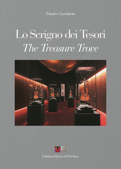 Lo scrigno dei tesori-The treasure trove. Ediz. bilingue - Fausto Cacciatori - copertina