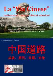 La Via cinese . Realizzazione, cause, problemi, soluzioni
