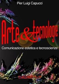 Arte & tecnologie - Pier Luigi Capucci - ebook
