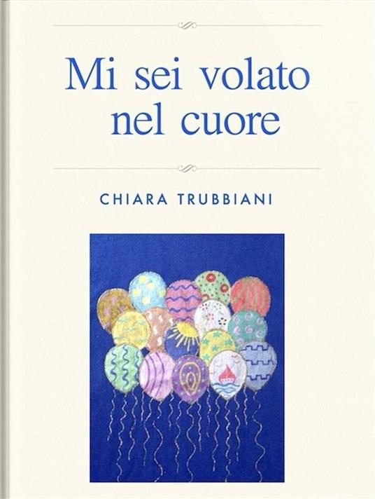 Mi sei volato nel cuore - Chiara Trubbiani - ebook