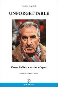 Unforgettable Cesare Rubini, a warrior of sport - Oscar Eleni,Sergio Meda - copertina