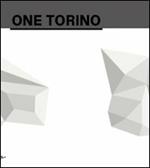 One Torino. A new annual exhibition project around Torino and Piemonte. Ediz. multilingue. Vol. 1