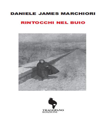 Rintocchi nel buio - Daniele James Marchiori - copertina