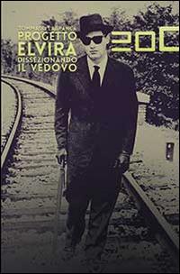 Progetto Elvira. Dissezionando il vedovo - Tommaso Labranca - copertina