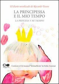 La princesa y mi tiempo. Con CD Audio - Riccardo Tesoro - copertina