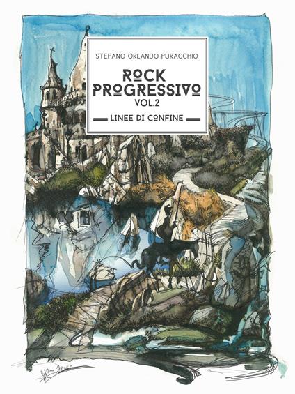 Rock progressivo. Linee di confine. Vol. 2 - Stefano Orlando Puracchio - ebook