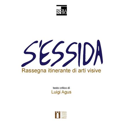 S'essida. Rassegna itinerante di arti visive - Luigi Agus - copertina