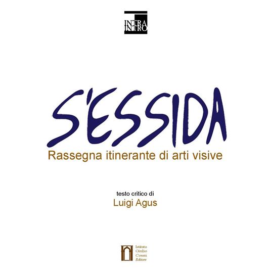 S'essida. Rassegna itinerante di arti visive - Luigi Agus - copertina