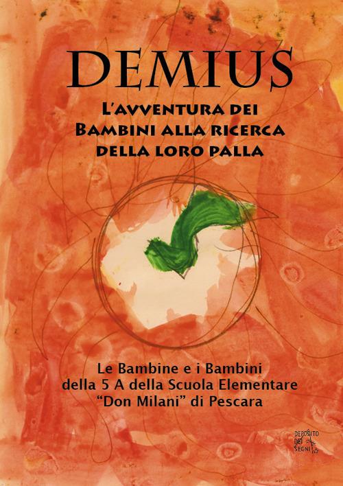 Demius. L'avventura dei bambini alla ricerca della loro palla - copertina