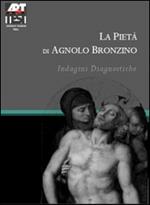 La pietà di Agnolo Bronzino. Indagini diagnostiche