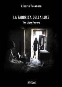 La fabbrica della luce - Alberto Polonara - copertina