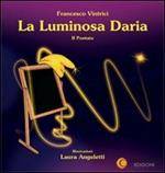 La luminosa Daria. Ediz. illustrata. Vol. 2