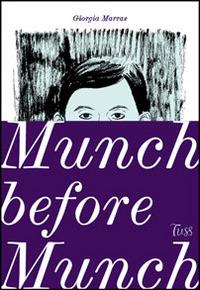 Munch before Munch. Ediz. italiana - Giorgia Marras - copertina