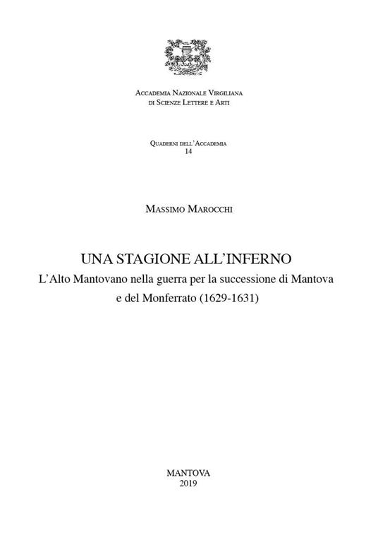 Una stagione all'inferno. L'Alto mantovano nella guerra per la successione di Mantova e del Monferrato (1629-1631) - Massimo Marocchi - copertina