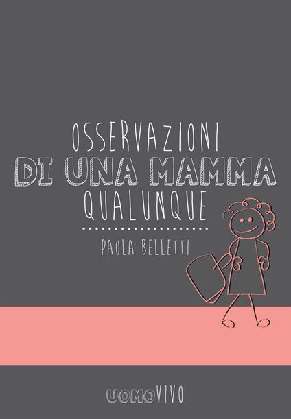 Osservazioni di una mamma qualunque - Paola Belletti - copertina