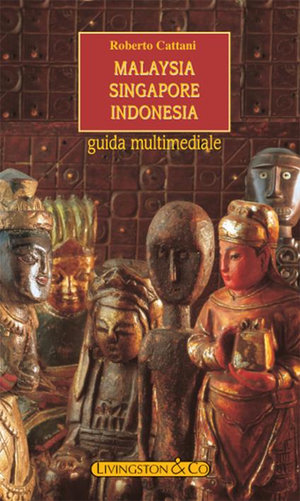 Malaysia, Singapore, Indonesia - Roberto Cattani - ebook