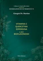 Vitamina C quercitina esperidina e altri bioflavonoidi