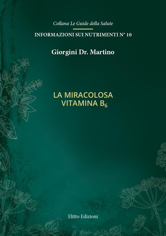 La miracolosa vitamina B6 - Martino Giorgini - copertina
