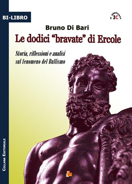 Le dodici «bravate» di Ercole - Bruno Di Bari - copertina