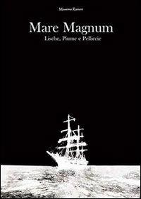 Mare magnum. Lische, piume e pelliccie - Massimo Raineri - copertina