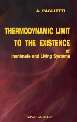 Thermodynamic Limit to the Existence of Inanimate and Living Systems - A Paglietti - cover