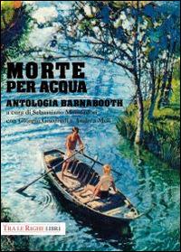 Morte per acqua. Antologia Barnabooth - copertina