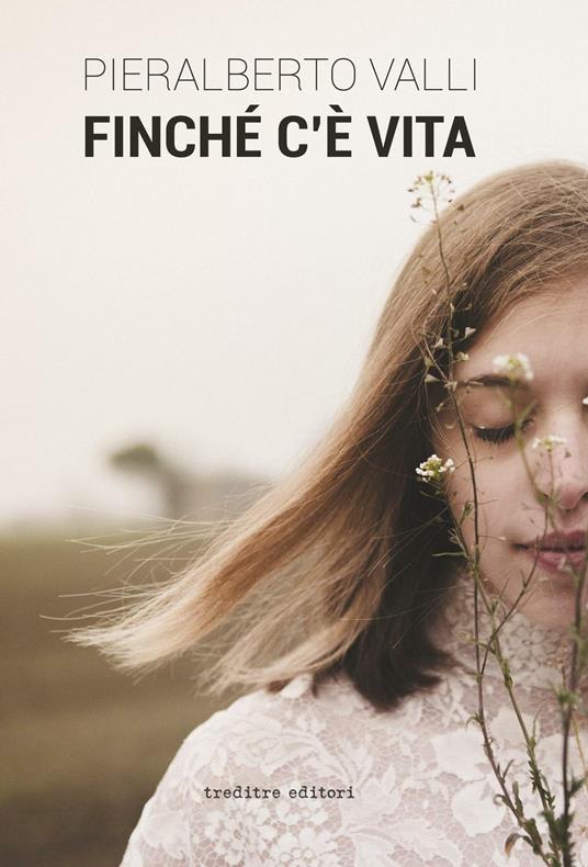 Finché c'è vita - Pieralberto Valli - copertina