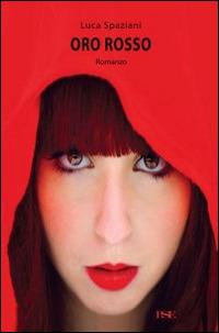 Oro rosso - Luca Spaziani - copertina