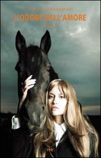 L'odore dell'amore. Amami ancora - Francesca Rapagnani - copertina